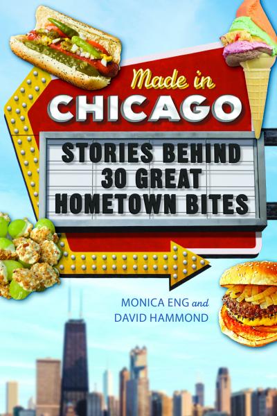 Image for event: Made in Chicago:&nbsp;&nbsp;Stories Behind 30 Great Hometown Bites