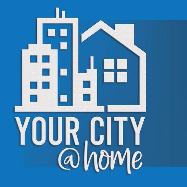 Image for event: Your City @ Home