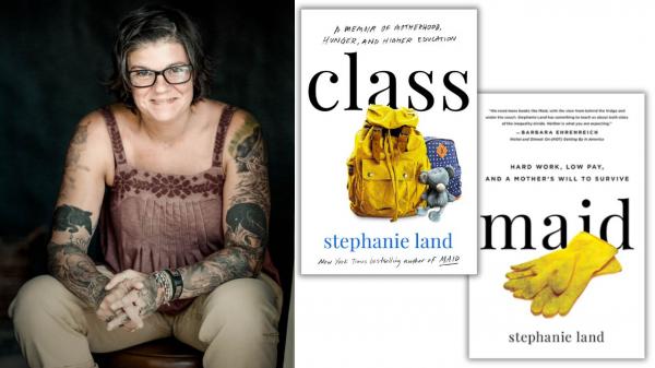 Image for event: Motherhood, Hunger, and Higher Education: Stephanie Land