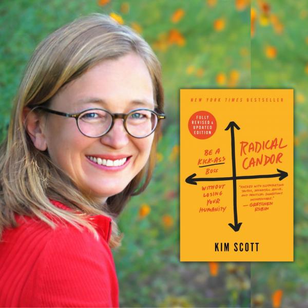 Image for event: Kim Scott: Be a Kick-Ass Boss without Losing your Humanitiy